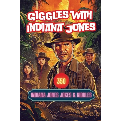 Indiana Jones Paperback Book - Giggles with Indiana Jones: 350 Indiana Jones Jokes & Riddles