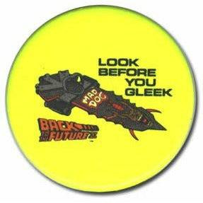 Back to the Future Button - Look Before You Gleek from Back to the Future Part II