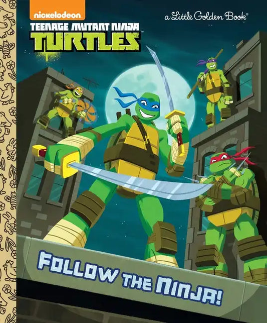 TMNT Little Golden Book - Follow the Ninja!