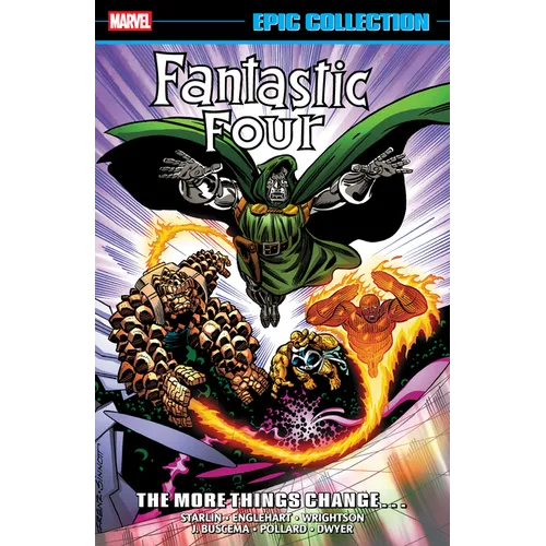 Fantastic Four Epic Collection: The More Things Change... [New Printing]