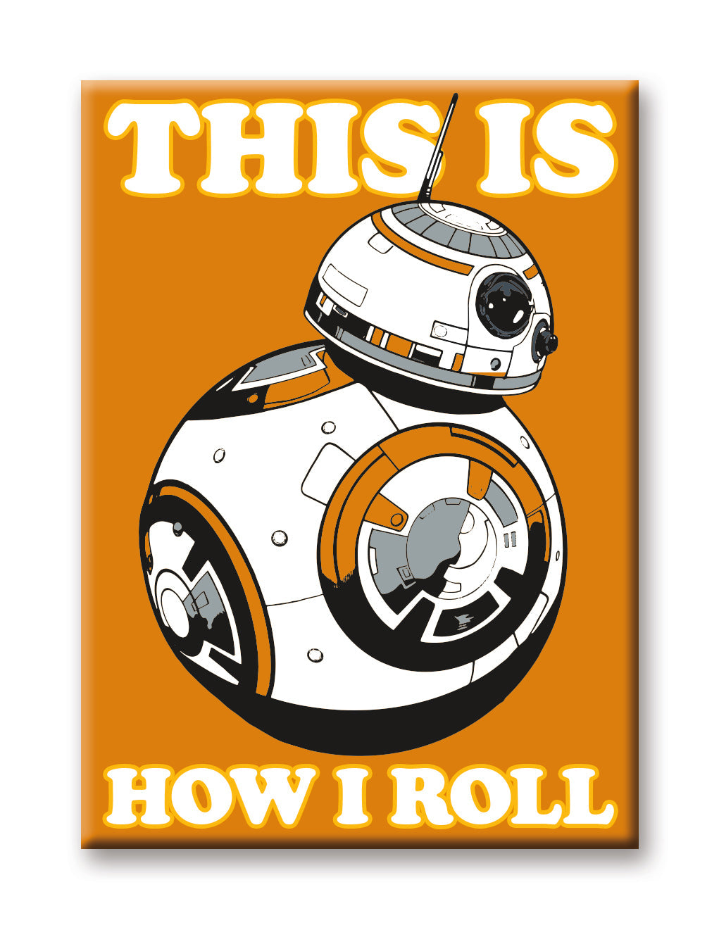 Star Wars Flat Magnet - This Is How I Roll