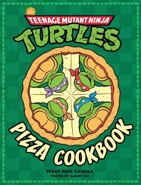 TMNT HC Book - The Teenage Mutant Ninja Turtles Pizza Cookbook