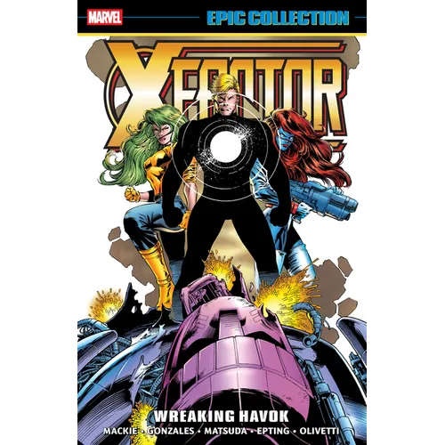 X-Factor Epic Collection: Wreaking Havok